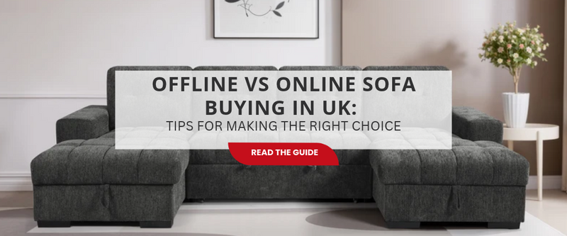 Offline vs Online Sofa Buying in UK 